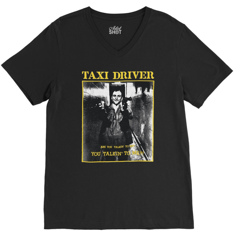 Taxi Driver, Are You Talkin To Me, Taxi, Driver, Are, You, Talkin, To  V-Neck Tee by cm-arts | Artistshot