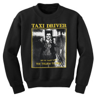 Taxi Driver, Are You Talkin To Me, Taxi, Driver, Are, You, Talkin, To  Youth Sweatshirt | Artistshot