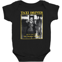 Taxi Driver, Are You Talkin To Me, Taxi, Driver, Are, You, Talkin, To  Baby Bodysuit | Artistshot