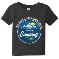 I Plan On Camping Baby Tee | Artistshot