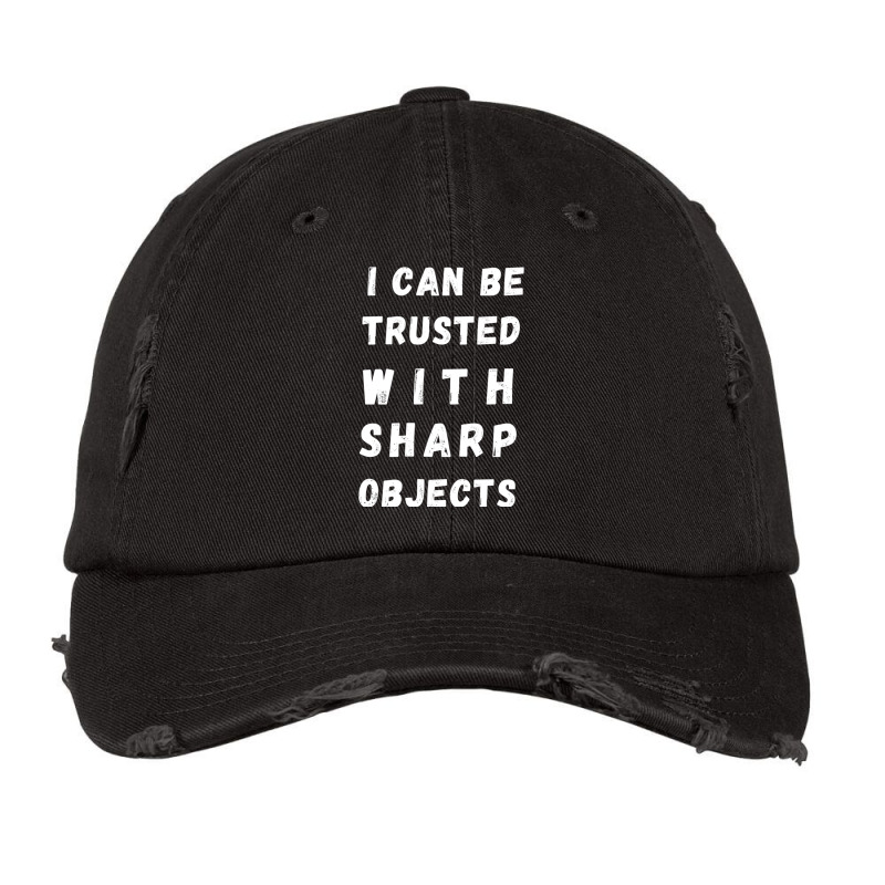 I Can Be Trusted With Sharp Objects Long Sleeve Vintage Cap | Artistshot