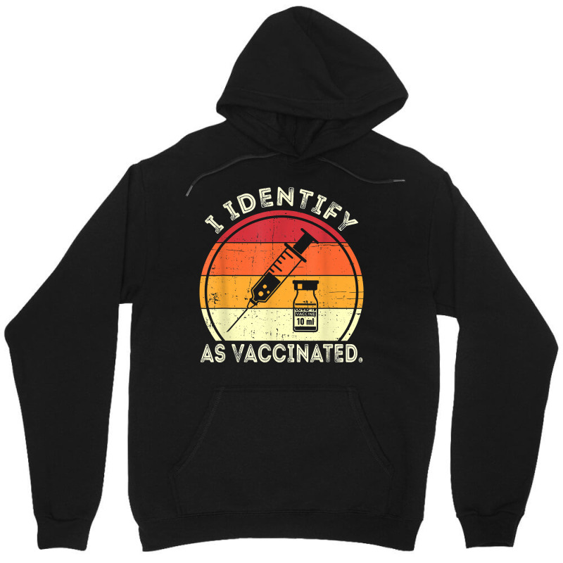 I Identify As Vaccinated Vintage Vaccine T Shirt Unisex Hoodie by cm-arts | Artistshot