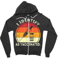 I Identify As Vaccinated Vintage Vaccine T Shirt Zipper Hoodie | Artistshot