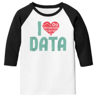 Data Encoder I Love Statistics Data Science Data Analysts T Shirt Youth 3/4 Sleeve | Artistshot