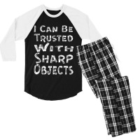 I Can Be Trusted With Sharp Objects, Men's 3/4 Sleeve Pajama Set | Artistshot