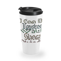 I Can Be Trusted With Sharp Objects, Travel Mug | Artistshot