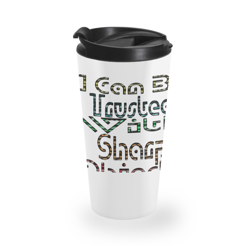 I Can Be Trusted With Sharp Objects, Travel Mug | Artistshot