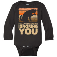 Pay Attention To Me Ignoring You Cats Long Sleeve Baby Bodysuit | Artistshot