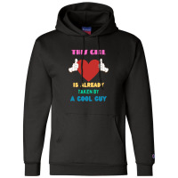 This Girl Is Already Taken By A Cool Guy Champion Hoodie | Artistshot