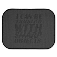 I Can Be  Trusted  With Sharp  Objects Rear Car Mat | Artistshot