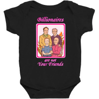 Billionaires Are Not Your Friends Baby Bodysuit | Artistshot