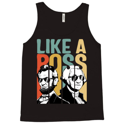 Like A Boss Presidents Day Washington Lincoln Abe George T Shirt Tank Top Designed By Valentinakeaton