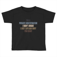 Private Detective Quotes For True Crime Fans Toddler T-shirt | Artistshot