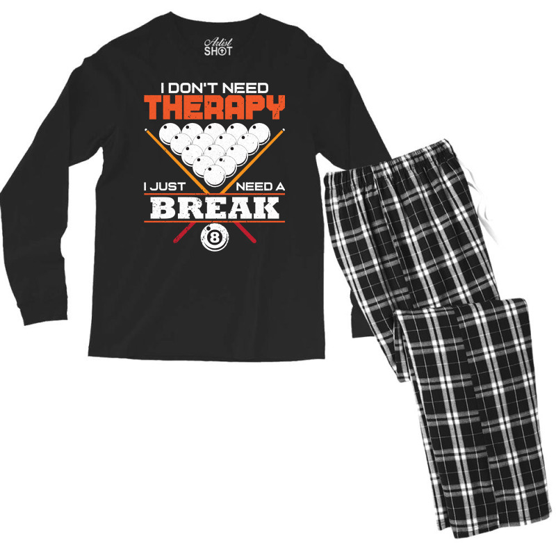 I Don`t Need Therapy I Pool Billiard I Snooker I Billiard Pullover Hoo Men's Long Sleeve Pajama Set | Artistshot