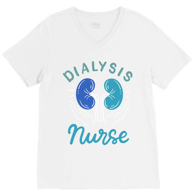 Dialysis Nurse Gifts V-Neck Tee by Thanhhuong90 | Artistshot