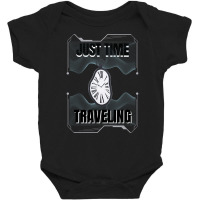 Just Time Traveling Baby Bodysuit | Artistshot