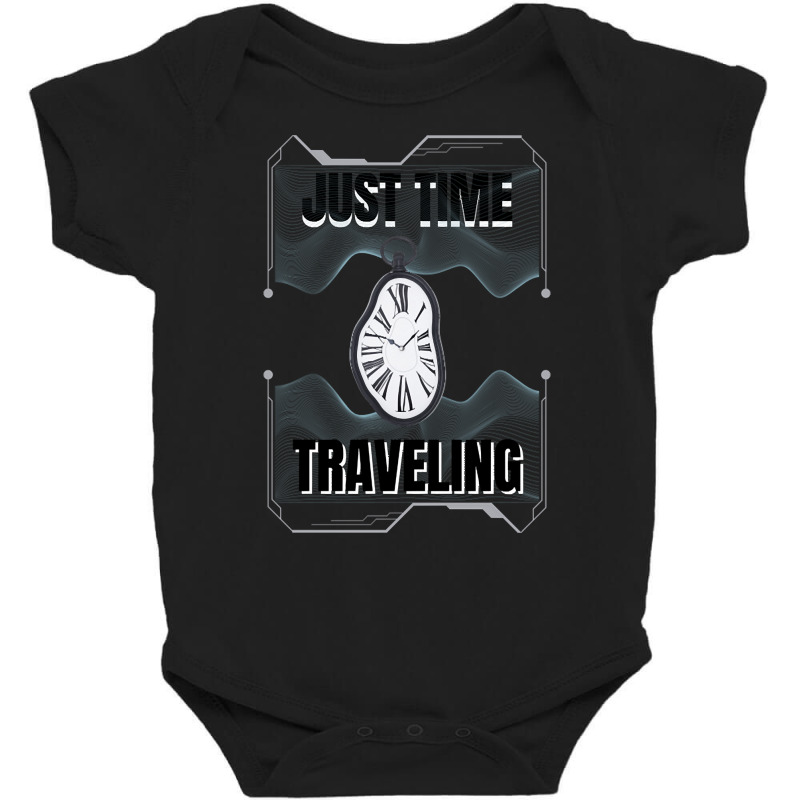 Just Time Traveling Baby Bodysuit by behindcedar22 | Artistshot