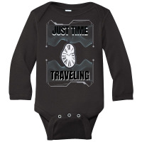 Just Time Traveling Long Sleeve Baby Bodysuit | Artistshot