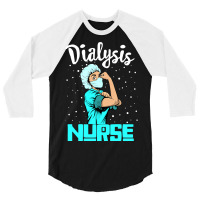 Dialysis Nurse Tee, Rosie The Riveter Nursing Gift 3/4 Sleeve Shirt | Artistshot