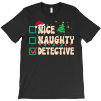 Nice Naughty Detective Christmas List Investigator Groovy T-shirt | Artistshot