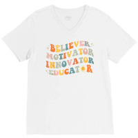 Back To School Believer Motivator Innovator Educator Retro T Shirt V-neck Tee | Artistshot