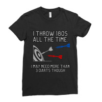 I Throw 180s All The Time_quot_ Darts Brag Ladies Fitted T-shirt | Artistshot