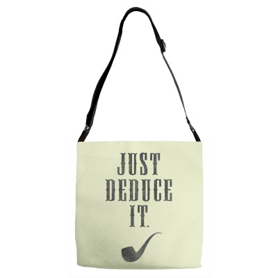 Just Deduce It Adjustable Strap Totes Designed By Tshiart
