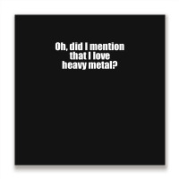 Oh Metal Print Square | Artistshot