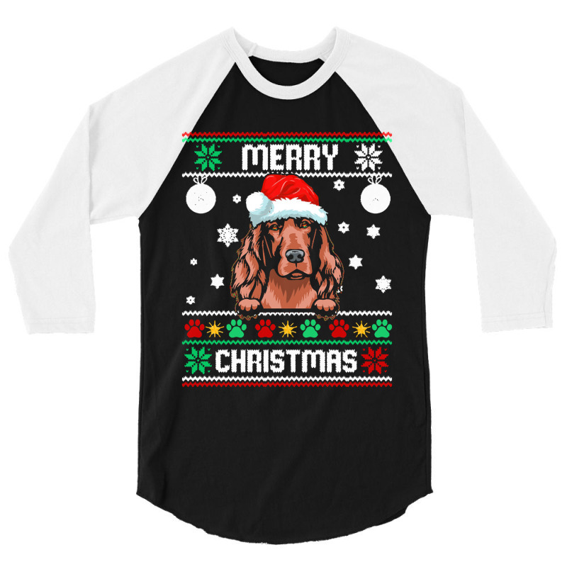 Ugly Merry Christmas Irish Setter Dog Xmas Dog Lover Christmas Gift 3/4 Sleeve Shirt | Artistshot