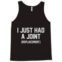 Just Had A Joint Replacement Funny Surgery Get Well Senior Premium T S Tank Top | Artistshot