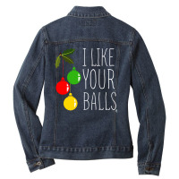 I Like Your Balls Ladies Denim Jacket | Artistshot