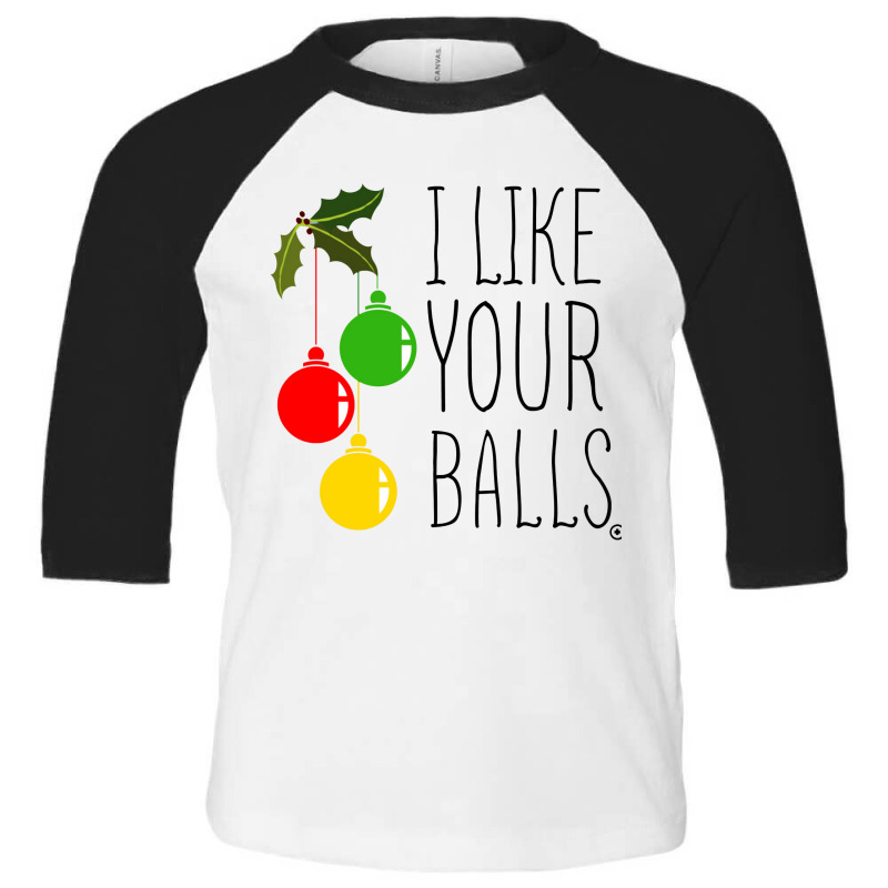 I Like Your Balls Toddler 3/4 Sleeve Tee by Kohaku | Artistshot