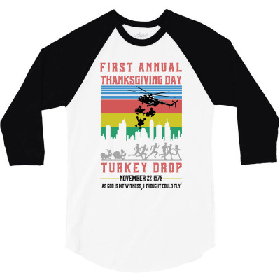 First Annual Thanksgiving Day Turkey Drop For Light 3/4 Sleeve Shirt Designed By Sengul