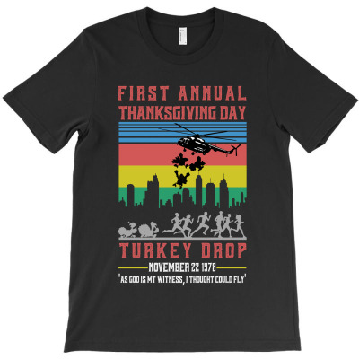 First Annual Thanksgiving Day Turkey Drop For Dark T-shirt Designed By Sengul