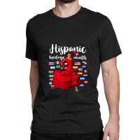 Hispanic Heritage Month Proud Latin Dance Countries Flags Classic T-shirt | Artistshot