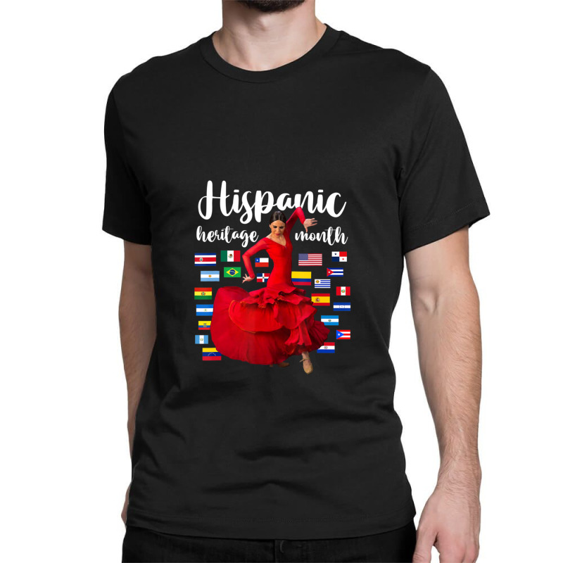 Hispanic Heritage Month Proud Latin Dance Countries Flags Classic T-shirt by WilliamStinnett | Artistshot