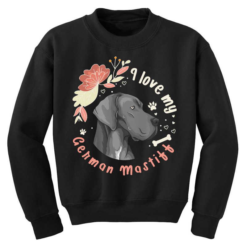 German Mastiff T  Shirt I Love My German Mastiff Dog Gift Idea T  Shir Youth Sweatshirt | Artistshot