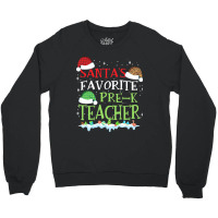 V1 Xmas Santa's Favorite Pre- K Teacher Funny Christmas Gift Crewneck Sweatshirt | Artistshot