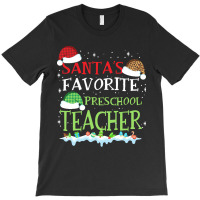 V1 Xmas Santa's Favorite Preschool Teacher Funny Christmas Gift T-shirt | Artistshot