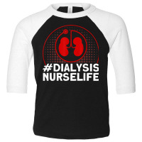 Dialysis Nurselife Nurses Dialysis Nurse T Shirt Toddler 3/4 Sleeve Tee | Artistshot