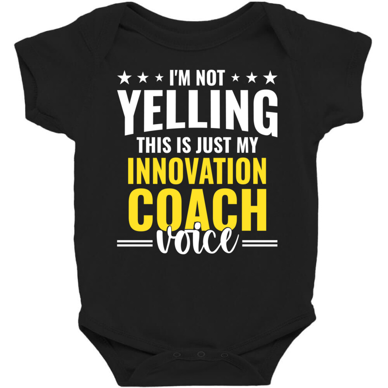 Not Yelling Innovation Coach Voice Innovation Coach Humor Long Sleeve Baby Bodysuit by cm-arts | Artistshot