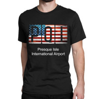 Pqi Presque Isle International Airport Classic T-shirt | Artistshot