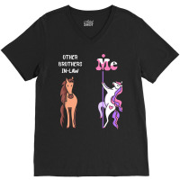 Other Brothers In-law Me Tee Unicorn Brother In-law Funny Gift Idea Br V-neck Tee | Artistshot