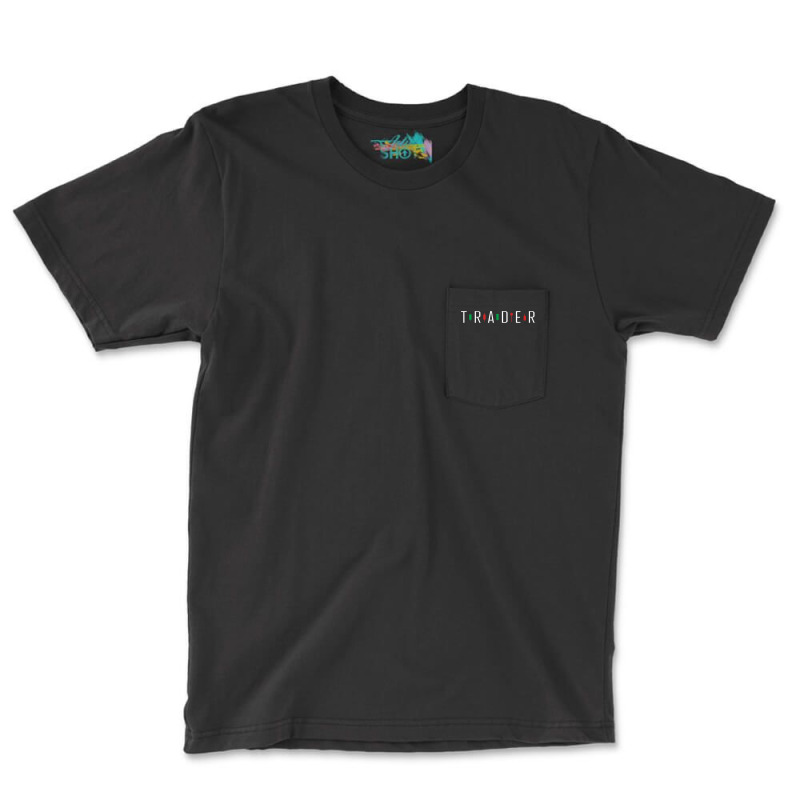 Stock Forex Market Currency Trader Pocket T-Shirt by ValentinoHoover | Artistshot