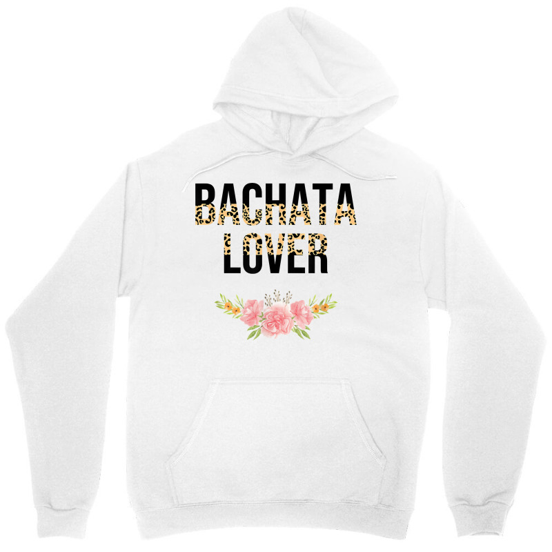 Bachata Dance Lover Latin Bachata Latin American Dancer T Shirt Unisex Hoodie by claudettemeskqx | Artistshot