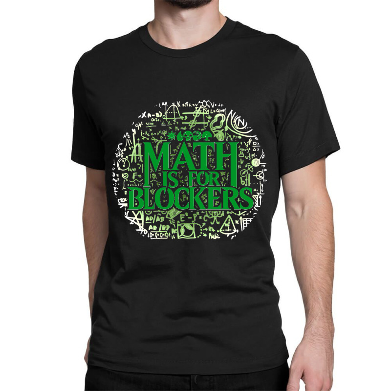 Math Is For Blockers Forest Editions Blue Classic T-shirt by cm-arts | Artistshot