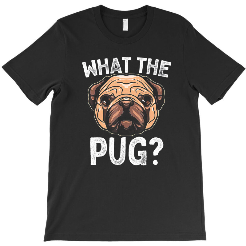 What The Pug T Shirt For Boys Girls Dog Lover Gift Pajama T Shirt T-shirt | Artistshot