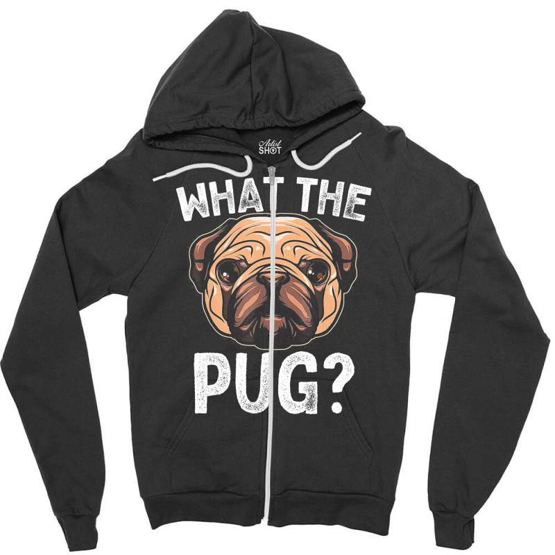 What The Pug T Shirt For Boys Girls Dog Lover Gift Pajama T Shirt Zipper Hoodie | Artistshot