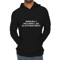 Smokin Meats And Clappin Cheeks All Up In These Streets Lightweight Hoodie | Artistshot