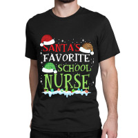 Xmas Santa's Favorite School Nurse Funny Christmas Gift Classic T-shirt | Artistshot